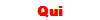 Qui